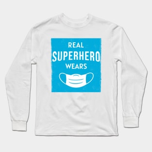 Real Superhero Wears Mask Long Sleeve T-Shirt